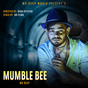 Mumble Bee by MC Deep