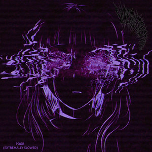 superultra2dtunes — Poor (Extremally Slowed)