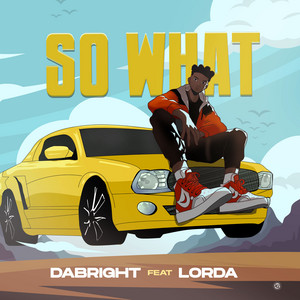 So What by Dabright, Lorda