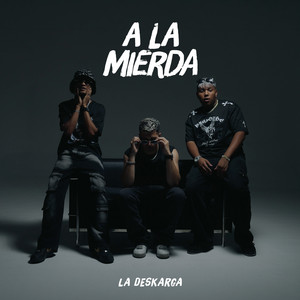 La Deskarga - A La Mierda