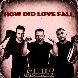 How Did Love Fall by M3k Coalition, Greg Buckner