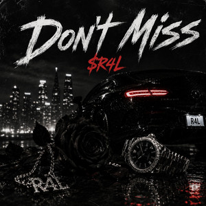 Don't Miss by $R4L