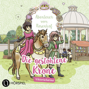 Kapitel 13 - Folge 6: Die gestohlene Krone - Abenteuer vom Rosenhof by ViktoriaSarina