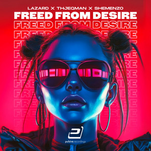 Freed from Desire by Lazard, Thjeqman, Shemenzo