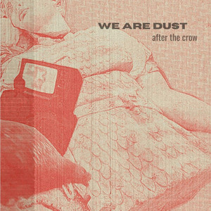 After the Crow by We Are Dust, Peter Johnston Rva, see it all at once