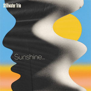 Sunshine... by Stillwater Trio