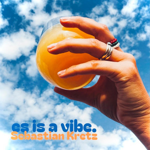 Es is a Vibe by Sebastian Kretz