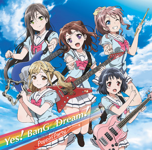 バンドリ!「Yes! BanG_Dream!」 - EP by Poppin'Party | Spotify