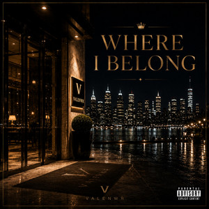 WHERE I BELONG by ValenWR