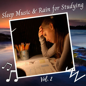 Sleep Music & Rain for Studying Vol. 2 album