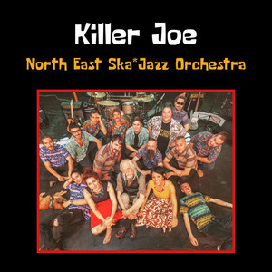 Killer Joe by North East Ska Jazz Orchestra