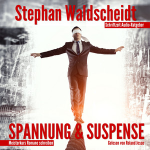 Spannung & Suspense (Meisterkurs Romane schreiben)
