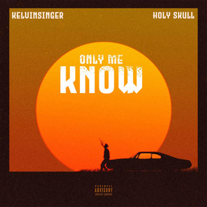 only me know by kelvinsinger, holy skull