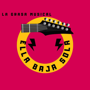 Ella Baja Sola by LaGrasaMusical