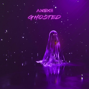 Ghosted by Anskii