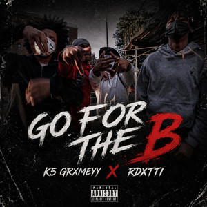 Go For The B by K5 Grxmeyy, Rdxtti