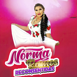 Norma Ramos Las Reconsentidas - No Me Dejes