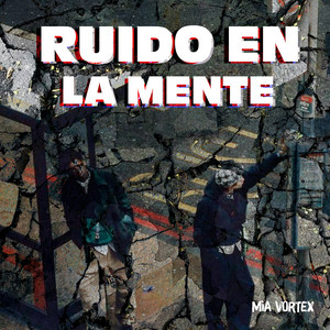 Ruido en la Mente by Mia Vortex