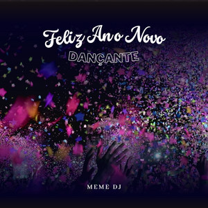 Meme Dj - Feliz Ano Novo Dançante