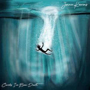 Cards I've Been Dealt by Jenna Kearns