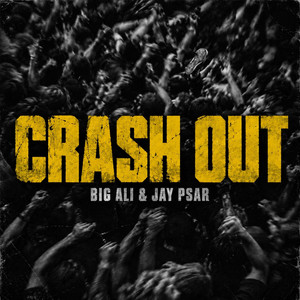 Crash Out by Big Ali, Jay Psar