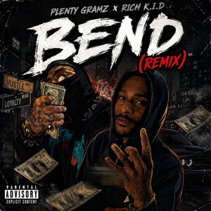 BEND (Remix) by Plenty Gramz, Rich K.I.D