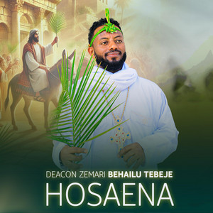 Deacon Zemari Behailu Tebeje - Hosaena