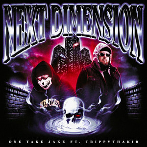 Next Dimension by One Take Jake, TrippyThaKid