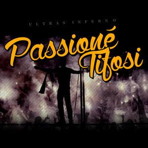 Ultras Inferno - Passioné Tifosi