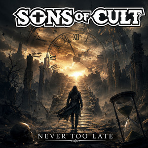 Never Too Late by Sons of Cult
