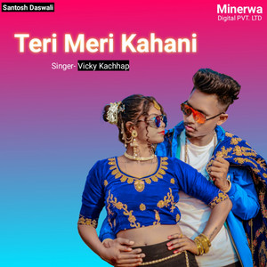 Vicky Kachhap - Teri Meri Kahani