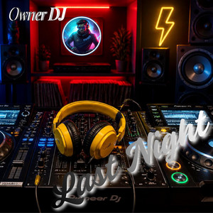 Last Night by Owner DJ