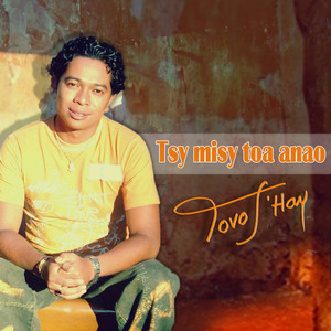 Tsy Misy toa anao by Tovo j'Hay
