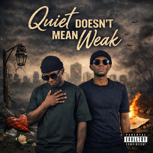 Quiet Doesnt Mean Weak by Ngoma Empire
