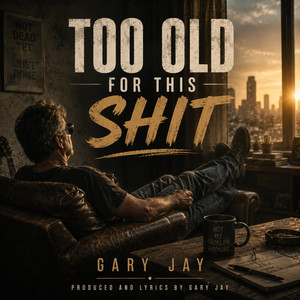 Too Old For This Shit