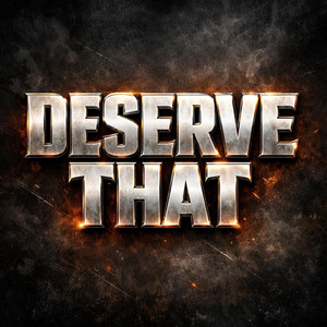 Deserve that by Treyvon Blue