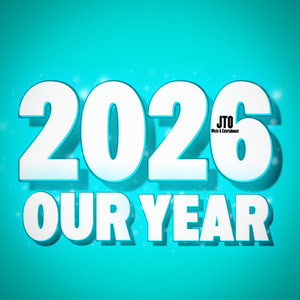 2026 OUR YEAR by JTOMusic