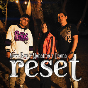 Reset by Maca Rap, Mahatma, Danna
