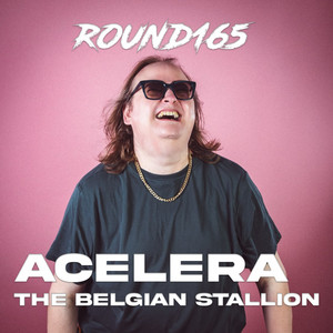 ACELERA by The Belgian Stallion, Round165
