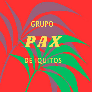 Grupo Pax de Iquitos - A DONDE VA EL AMOR