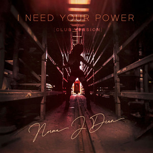 I Need Your Power - Club Mix by Norma J. Dean