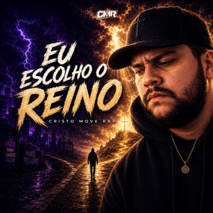 Eu Escolho o Reino by Cristo Move Rap