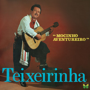 Teixeirinha & Mary Terezinha - Os Can Cans Do Desafio