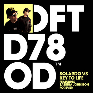 Forever by Solardo, Key To Life, Sabrina Johnston