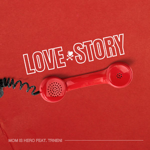 Love Story by Mom Is Hero, trneni