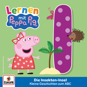 Kapitel 04: Die Insekten-Insel - Das ABC - I by Peppa Pig Hörspiele