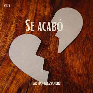 Se acabó by Bastian Alessandro