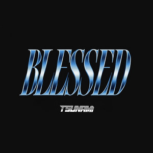 BLESSED by t$unami