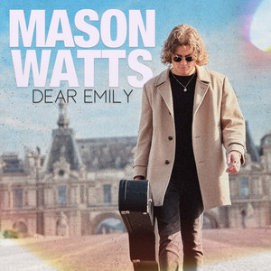 Dear Emily by Mason Watts