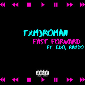 Fast Forward by Txmjroman, EDO, Rambo
